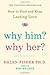 Why Him? Why Her? 1st (firs...