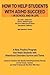 How to Help Students with AD/HD Succeed--In School and in Life : A New, Positive Program That Helps Students with Attentional Disorders Survive and Thrive(Paperback) - 2001 Edition