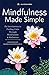 [(Mindfulness Made Simple : An Introduction to Finding Calm Through Mindfulness & Meditation)] [By (author) Calistoga Press] published on (June, 2015)