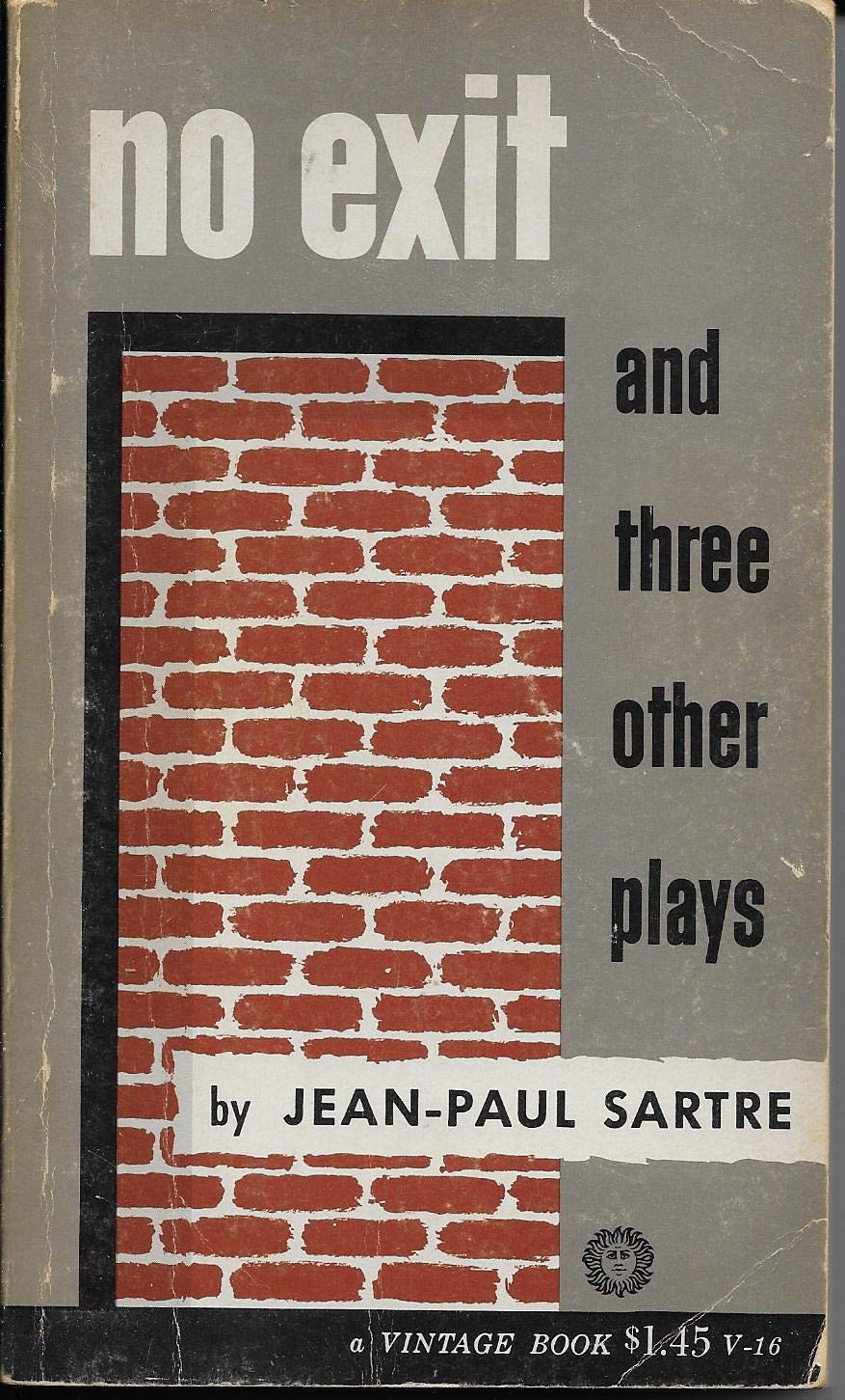 No Exit: And Three Other Plays