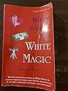 Helping Yourself with White Magic