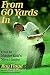 From 60 Yards In: How to Master Golf's Short Game by Floyd, Raymond (1992) Paperback