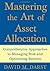 Mastering the Art of Asset Allocation: Comprehensive Approaches to Managing Risk and Optimizing Returns by Darst, CFA, David M. 1st edition (2006) Hardcover