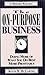 The On-Purpose Business: Doing More of What You Do Best More Profitably by Kevin W. McCarthy (2002-04-01)