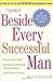 Beside Every Successful Man: Getting the Life You Want By Helping Your Husband Get Ahead by Megan Basham (2009-09-15)