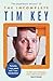 The Incomplete Tim Key: About 300 of His Poetical Gems and What-Nots by Tim Key (2015-11-01)
