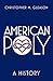 American Poly: A History
