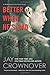 [Better When He's Bad (Welcome to the Point)] [By: Jay Crownover] [July, 2014]
