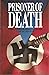 Prisoner of Death: A Gripping Memoir of Courage and Survival Under the Third Reich