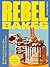 Rebel Bakes: 80+ Deliciousl...