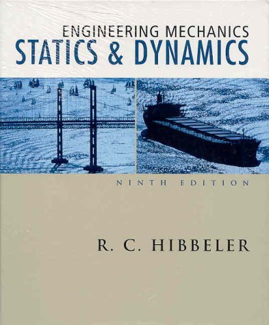 Engineering Mechanics: Statics and Dynamics by R. C. Hibbeler (2001-03-03)