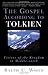 The Gospel According to Tolkien by Wood, Ralph C.. (Westminster John Knox Press,2003) [Paperback]