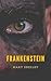 Frankenstein: The first tru...