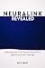 NEURALINK: Revealed. Revealing the Truth Behind Neuralink's Experiments and Testings.