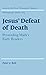 Jesus' Defeat of Death: Persuading Mark's Early Readers (Society for New Testament Studies Monograph Series) by Peter G. Bolt (2004-01-19)