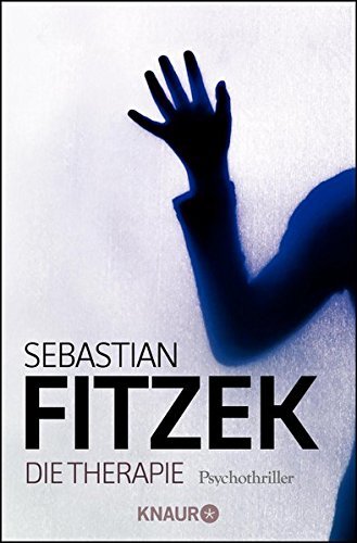 Die Therapie: Psychothriller by Sebastian Fitzek