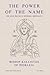 The Power of the Name: Jesu...