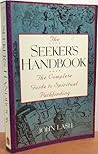 The Seeker's Handbook: The Complete Guide to Spiritual Pathfinding, 1st Edition