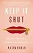 Keep It Shut by Karen Ehman (2015-01-15)