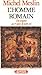 L'homme romain des origines au 1er siècle de notre ère by Meslin Michel