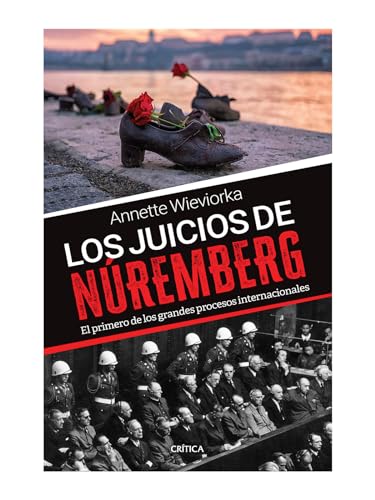 Los juicios de Núremberg (Spanish Edition)