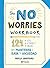 The No Worries Workbook: 124 listas, actividades y consejos para mantener a raya tu ansiedad (Spanish Edition)