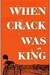 When Crack Was King