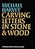 Carving Letters in Stone and Wood by Michael Harvey (1987-04-05)