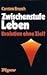 Zwischenstufe Leben: Evolution ohne Ziel? (German Edition)
