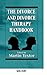 The Divorce and Divorce Therapy Handbook (1989-01-01)