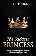 The Saddest Princess (Tudor Heirs #1)