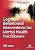 Cognitive Behavioural Interventions for Mental Health Practitioners (Mental Health in Practice Series) by Alec Grant (22-Jun-2010) Paperback