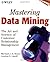 Mastering Data Mining: The Art and Science of Customer Relationship Management by Michael J. A. Berry (1999-12-28)