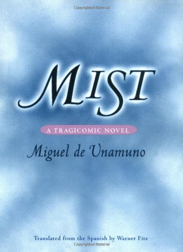 [Mist: A Tragicomic Novel] [By: Miguel de Unamuno] [March, 2000]