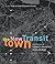 The New Transit Town: Best Practices In Transit-Oriented Development (December 1, 2003) Paperback