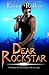 Dear Rockstar by Emme Rollins (2013-07-01)