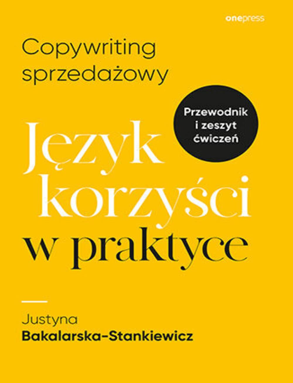 Copywriting sprzedażowy. Język korzyści w praktyce (Paperback)