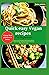 Quick Easy Vegan Recipes fo...