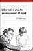 Interaction and the Development of Mind (Studies in Interactional Sociolinguistics) by A. J. Wootton (1997-04-13)