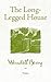 The Long-Legged House [LONG-LEGGED HOUSE 2012/E] [Paperback] by WendellBerry