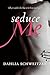 Seduce Me (Avon Red) by Dahlia Schweitzer (2006-11-21)