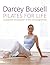 Pilates for Life by Darcey Bussell (2005-01-06)