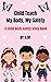 15+ My Body My Safety: A story to teach children private parts, Good/Bad touches (Body Safety Story Books) Paperback – Large Print