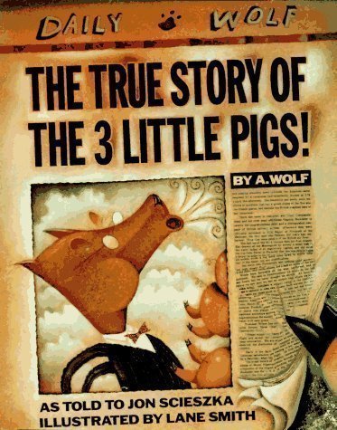 The True Story of the 3 Little Pigs! 1st (first) Edition by Scieszka, Jon published by Viking Juvenile (1989) Hardcover