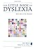 The Little Book of Dyslexia: Both Sides of the Classroom (The Little Book Series) by Joe Beech (2013-07-16)