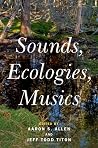 Sounds, Ecologies...