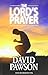 The Lord's Prayer by David Pawson (11-Feb-2015) Paperback