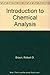 Introduction to Chemical Analysis by Robert D. Braun (1982-09-03)