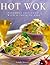 Hot Wok Cookbook: Fabulous Fast Food with Asian Flavours (The contemporary kitchen) by Linda Doeser (1999-04-17)