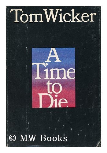A Time to Die by TOM WICKER (1980-01-13)